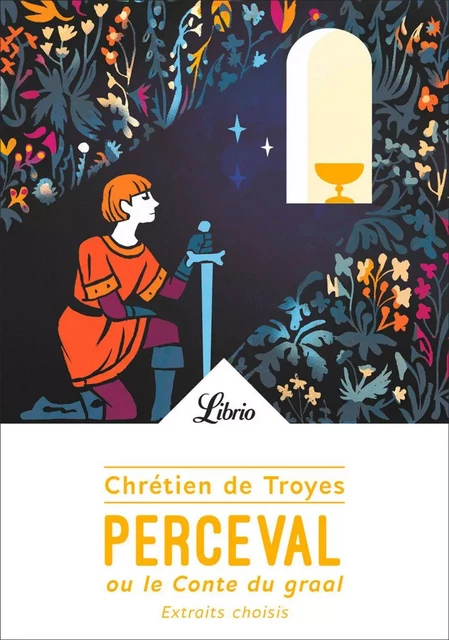 Perceval ou le Conte du Graal - Chrétien Troyes (de) - J'ai Lu