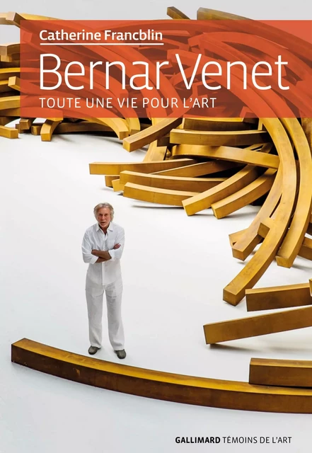 Bernar Venet - Catherine Francblin - Editions Gallimard