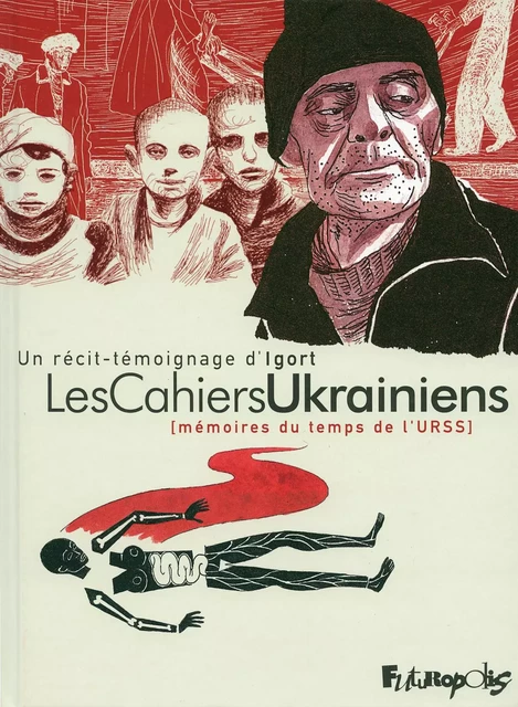 Les Cahiers Ukrainiens -  Igort - Éditions Futuropolis