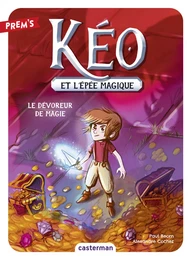 Kéo et l'épée magique (Tome 2) - Le Dévoreur de magie