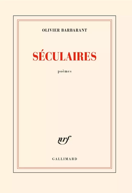 Séculaires - Olivier Barbarant - Editions Gallimard