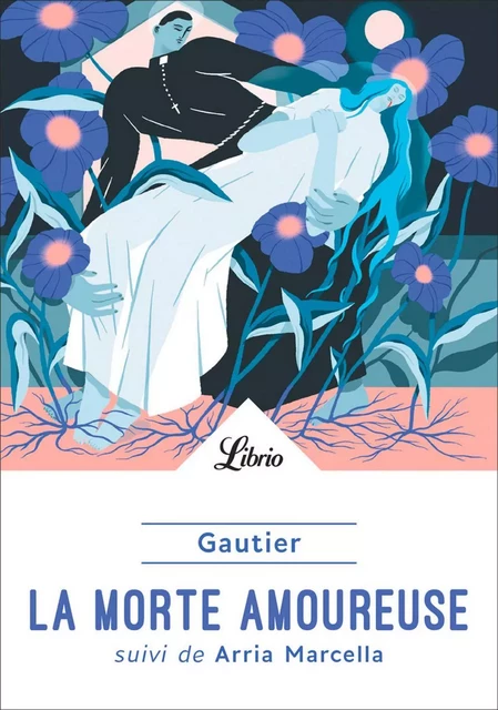 La Morte amoureuse - Théophile Gautier - J'ai Lu