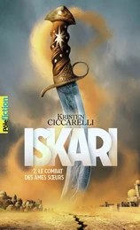 Iskari (Tome 2) - Le combat des âmes sœurs