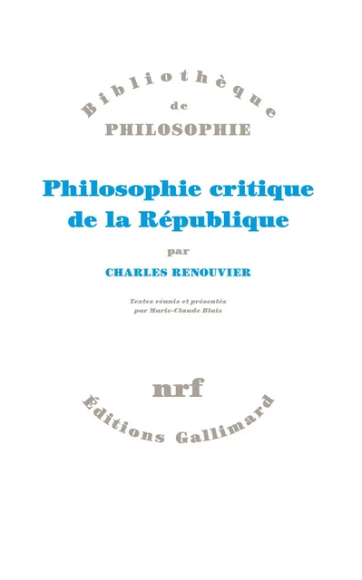 Philosophie critique de la République - Charles Renouvier - Editions Gallimard