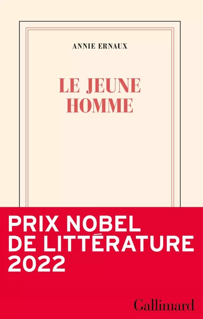 Le jeune homme - Annie Ernaux - Editions Gallimard