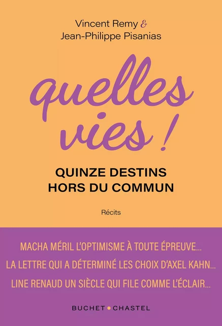 Quelles vies ! Quinze destins hors du commun - Vincent Rémy, Jean-Philippe Pisanias - Libella