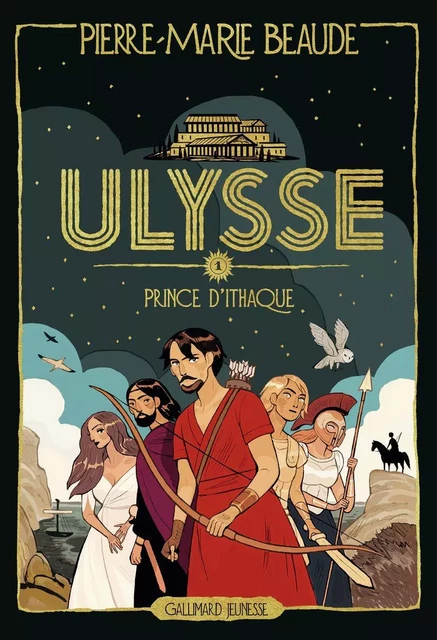 Ulysse (Tome 1) - Prince d'Ithaque - Pierre-Marie Beaude - Gallimard Jeunesse