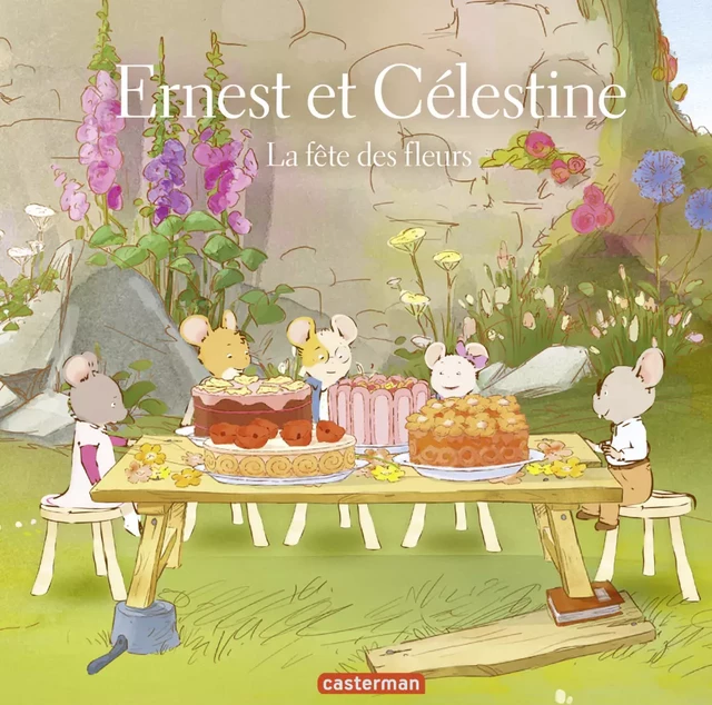 Ernest et Célestine - La fête des fleurs - Alexandra Garibal, Gabrielle Vincent - Casterman Jeunesse