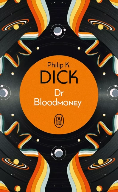 Dr Bloodmoney - Philip K. Dick - J'ai Lu