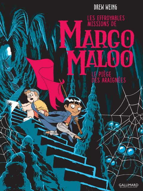 Les Effroyables Missions de Margo Maloo (Tome 3) - Le Piège des araignées - Drew Weing - Éditions Gallimard BD