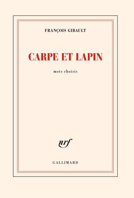 Carpe et lapin - François Gibault - Editions Gallimard