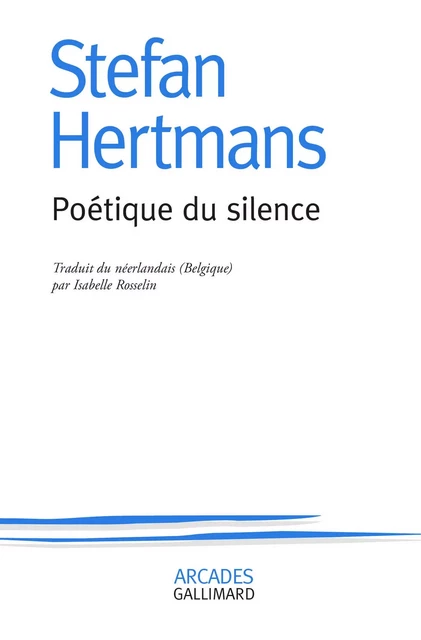 Poétique du silence - Stefan Hertmans - Editions Gallimard