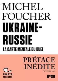 Tracts (N°39) - Ukraine-Russie. La carte mentale du duel