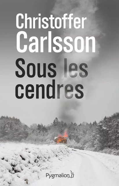 Sous les cendres - Christoffer Carlsson - Pygmalion