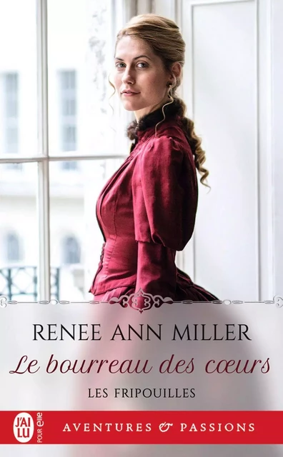 Les fripouilles (Tome 2) - Le bourreau des cœurs - Renee Ann Miller - J'ai Lu