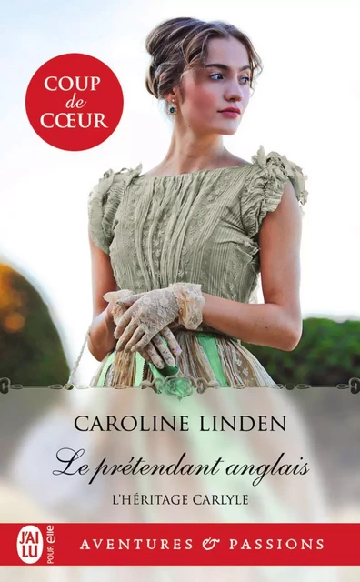 L'héritage Carlyle (Tome 1) - Le prétendant anglais - Caroline Linden - J'ai Lu