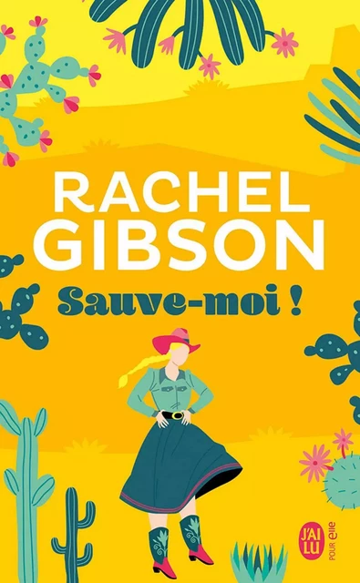 Sauve-moi ! - Rachel Gibson - J'ai Lu