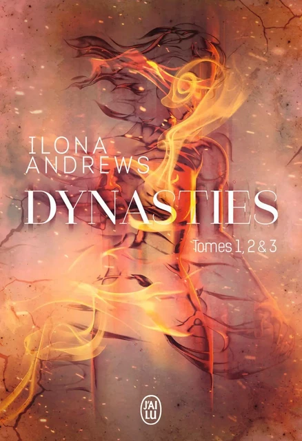 Dynasties (Tomes 1, 2 et 3) - Ilona Andrews - J'ai Lu