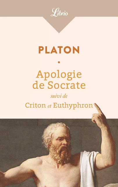 Apologie de Socrate -  Platon - J'ai Lu