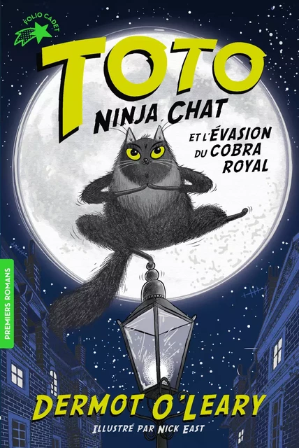 Toto Ninja chat (Tome 1) - Toto Ninja chat et l'évasion du cobra royal - Dermot O'Leary - Gallimard Jeunesse