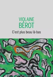 C'est plus beau là-bas