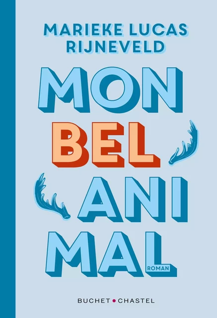 Mon bel animal - Marieke Lucas Rijneveld - Libella