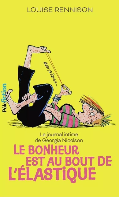 Le journal intime de Georgia Nicolson (Tome 2) - Le bonheur est au bout de l'élastique - Louise Rennison - Gallimard Jeunesse