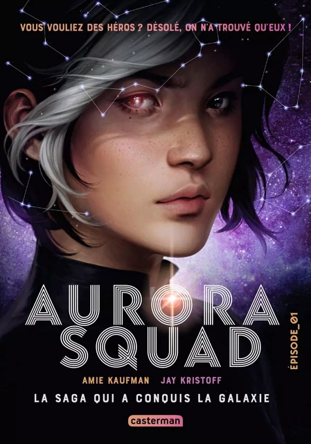 Aurora Squad (Épisode 1) - Amie Kaufman, Jay Kristoff - Casterman Jeunesse