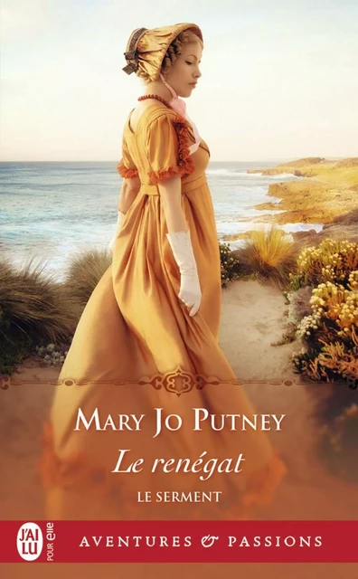 Le serment (Tome 3) - Le renégat - Mary Jo Putney - J'ai Lu