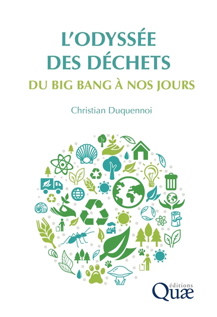 L'odyssée des déchets du big bang à nos jours - Christian Duquennoi - Quae