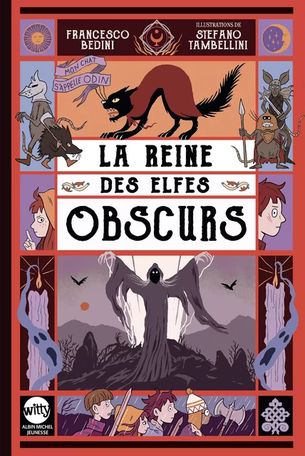 Mon chat s'appelle Odin - tome 2 - La Reine des elfes obscurs - Francesco Bedini - Albin Michel