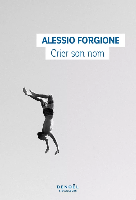 Crier son nom - Alessio Forgione - Denoël