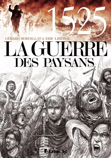 La guerre des paysans - Gérard Mordillat, Éric Liberge - Éditions Futuropolis