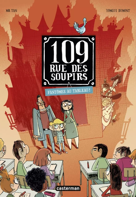 109 rue des Soupirs (Tome 4) - Fantômes au tableau ! -  Mr Tan - Casterman Jeunesse