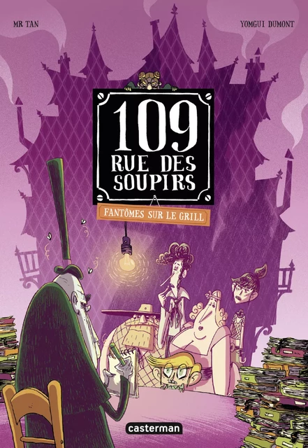 109 rue des Soupirs (Tome 2) - Fantômes sur le grill -  Mr Tan - Casterman Jeunesse