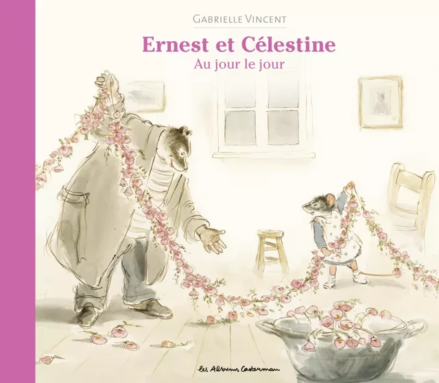 Ernest et Célestine - Au jour le jour - Gabrielle Vincent - Casterman Jeunesse