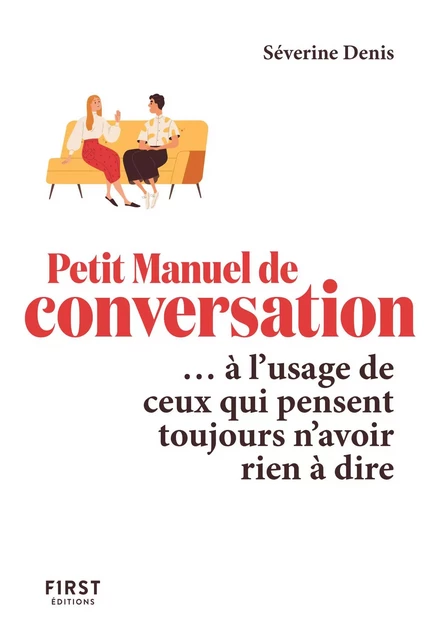 Petit Manuel de conversation à l'usage de ceux qui pensent toujours n'avoir rien à dire - Séverine Denis - edi8