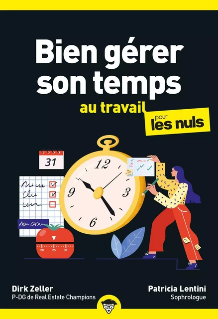 Bien gérer son temps au travail pour les Nuls, poche, 2e éd - Dirk Zeller, Patricia Lentini - edi8