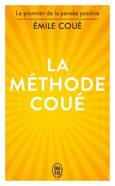 La méthode Coué - Émile Coué - J'ai Lu