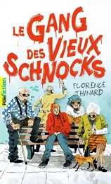 Le Gang des Vieux Schnocks