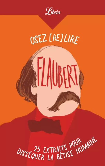 Osez (re)lire Flaubert - Alice Jacquelin - J'ai Lu