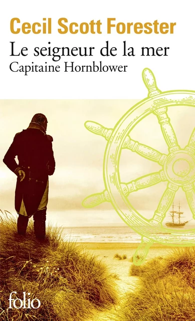 Capitaine Hornblower (Tome 4) - Le seigneur de la mer - Cecil Scott Forester - Editions Gallimard