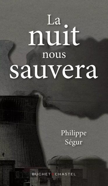 La nuit nous sauvera - Philippe Ségur - Libella