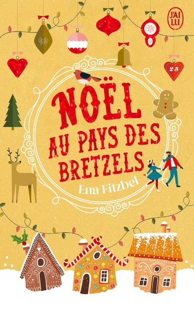 Noël au pays des bretzels - Ena Fitzbel - J'ai Lu