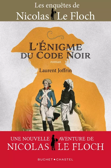 L'énigme du Code noir. Une enquête de Nicolas Le Floch - Laurent Joffrin - Libella