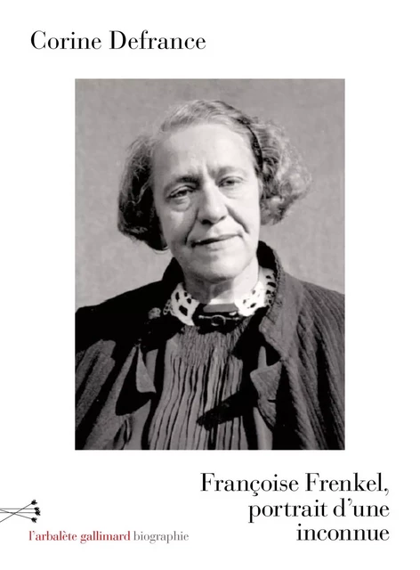 Françoise Frenkel, portrait d’une inconnue - Corine Defrance - Editions Gallimard