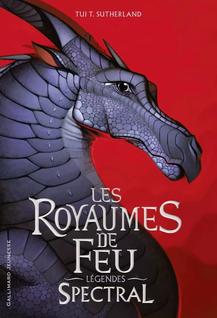 Les Royaumes de Feu - Légendes. Spectral - Tui T. Sutherland - Gallimard Jeunesse