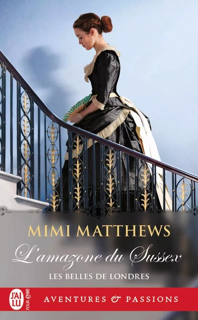 Les belles de Londres (Tome 1) - L'amazone du Sussex - Mimi Matthews - J'ai Lu