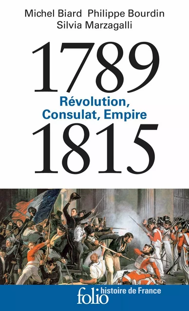 1789-1815. Révolution, Consulat, Empire - Philippe Bourdin, Michel Biard, Silvia Marzagalli - Editions Gallimard