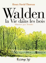 Walden ou la vie dans les bois